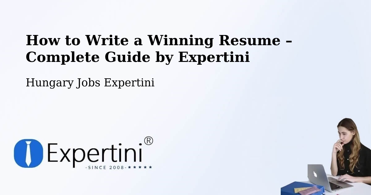 Resume Writing Guide for Job Seekers – Katymár - Katymár, Hungary Jobs Expertini